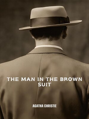 cover image of The Man in the Brown Suit (Annotated)